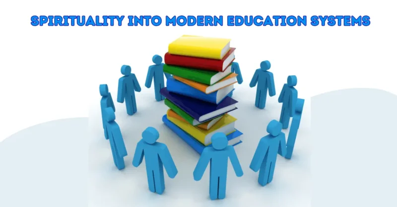 Spirituality into Modern Education