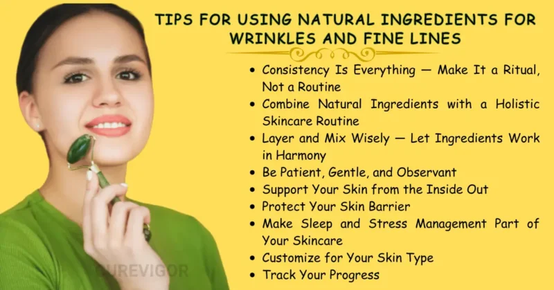 Tips for Using Natural Ingredients for Wrinkles and Fine Lines