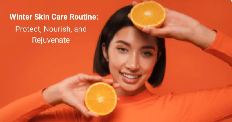 best winter skin care routine