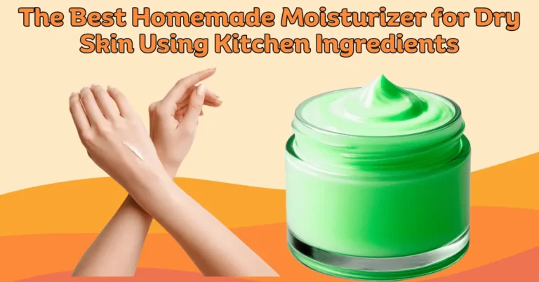 homemade moisturizer for dry skin