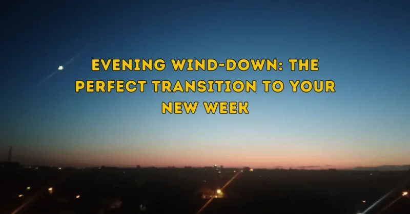 Evening Wind-Down