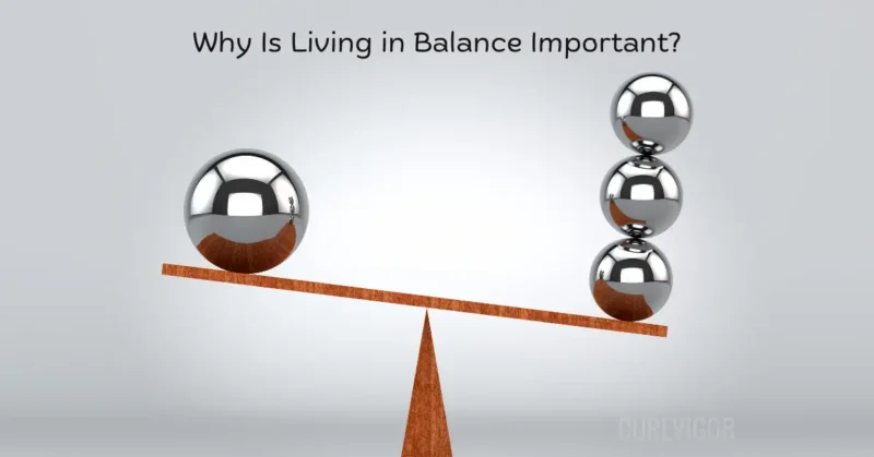 Why Is Living in Balance Important