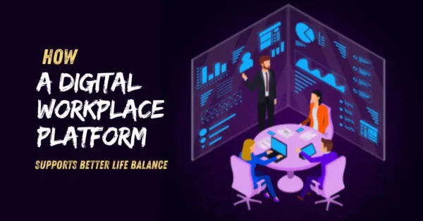 A Digital Workplace Platform
