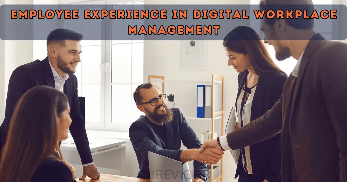 Employee Experience in Digital Workplace Management