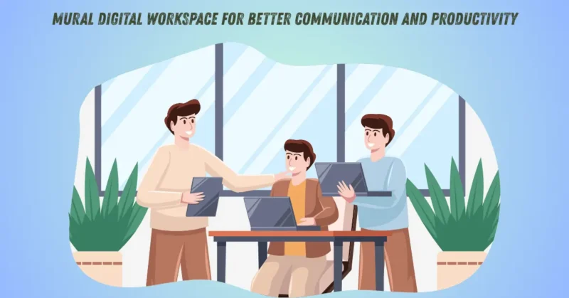 What Is MURAL Digital Workspace