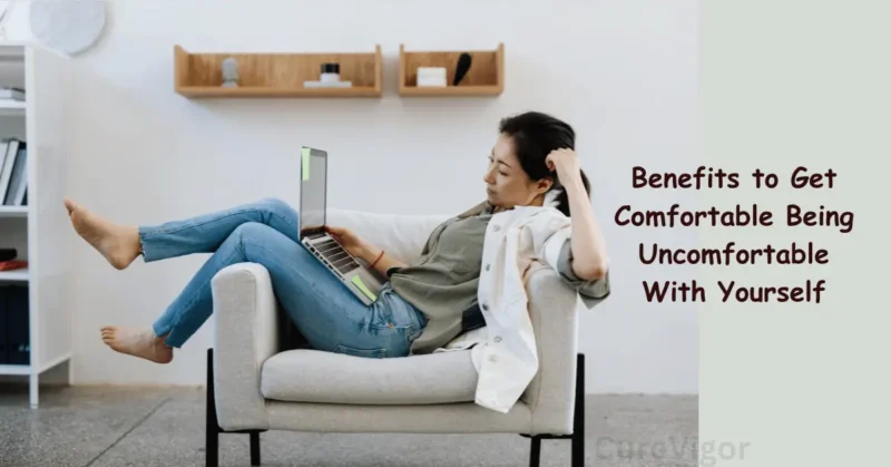 Benefits to Comfortable Being Uncomfortable