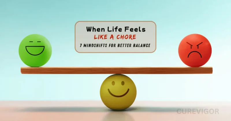 When Life Feel Like a Chore