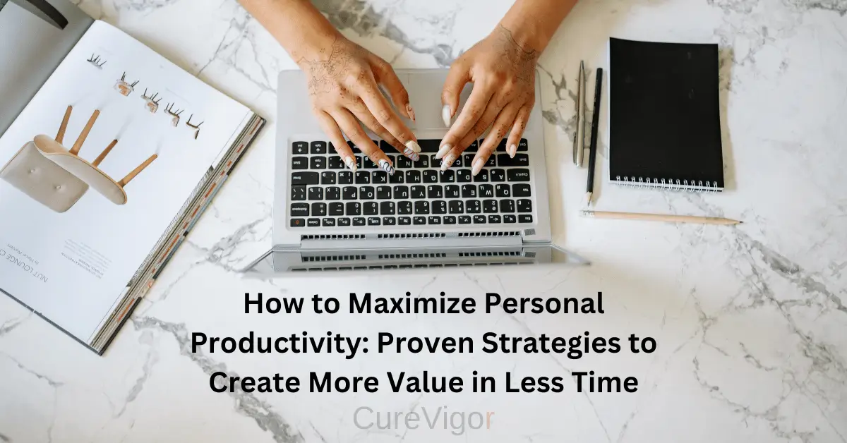 How to Maximize Personal Productivity