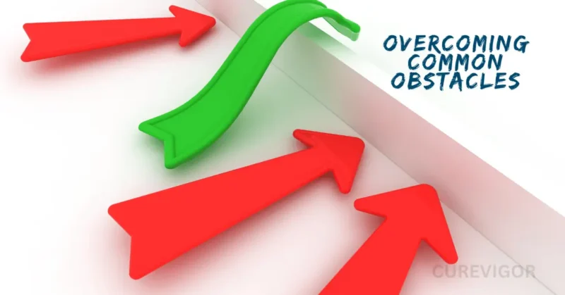 Overcoming Common Obstacles