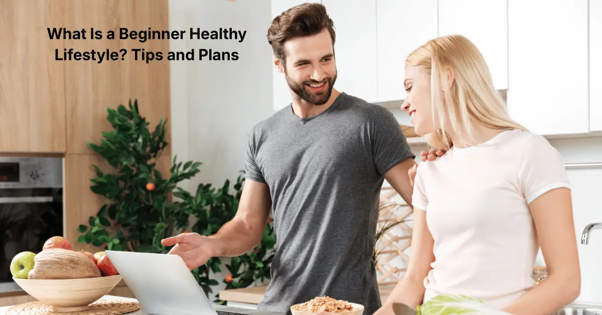 Beginner Healthy Lifestyle