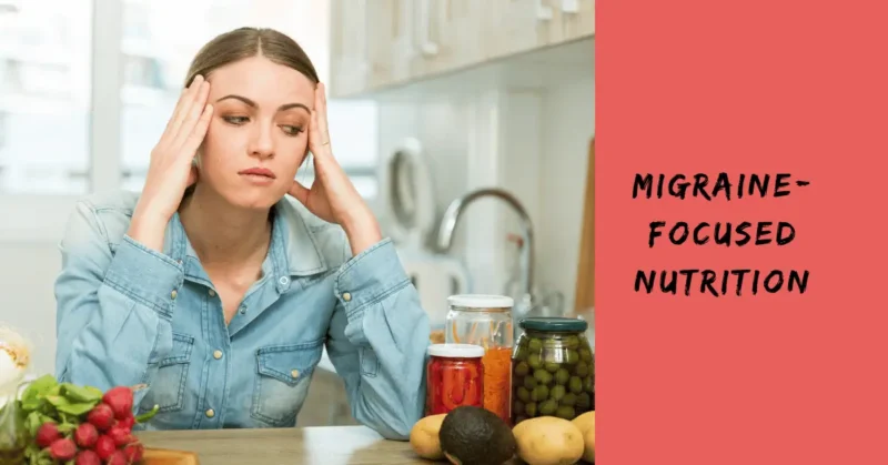 Migraine-Focused Nutrition