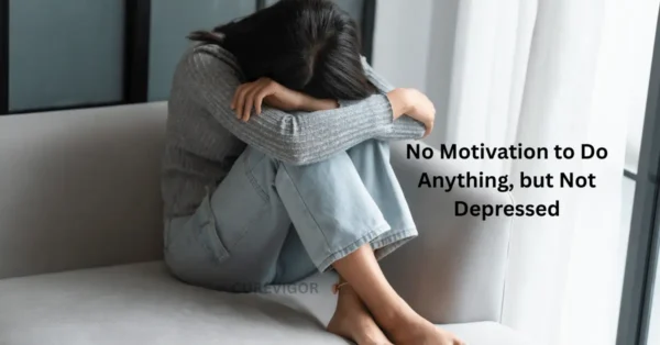 Understanding Your no motivation