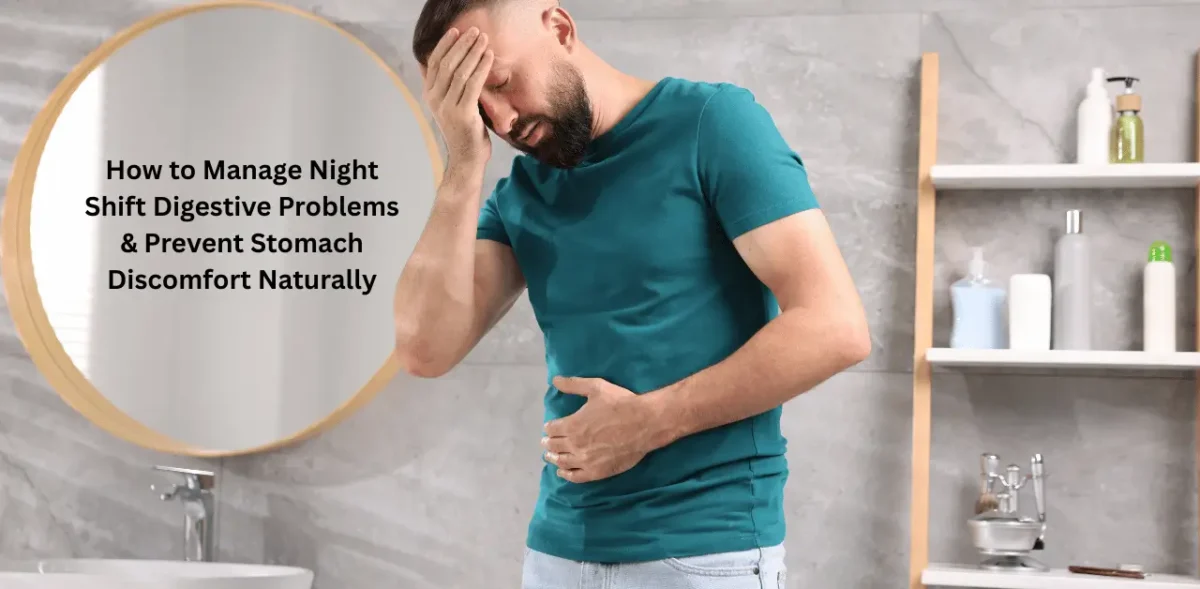 Manage Night Shift Digestive Problems