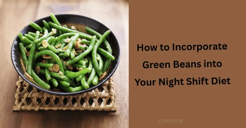 Incorporate Green Beans