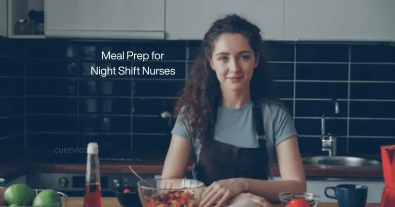 Meal Prep for Night Shift Nurses