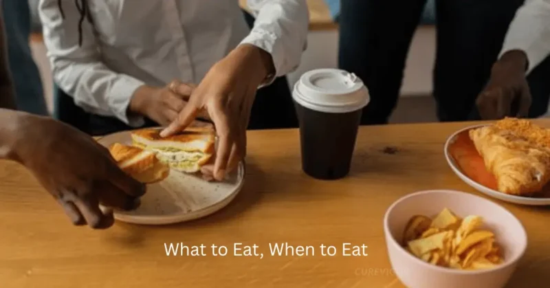 What to Eat, When to Eat