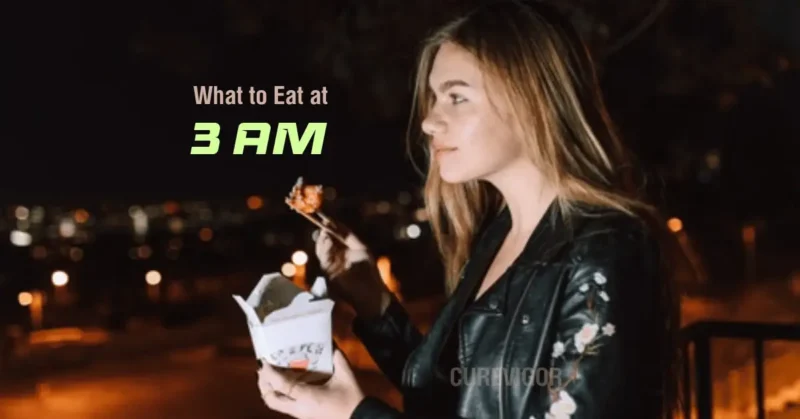 What to Eat at 3 AM