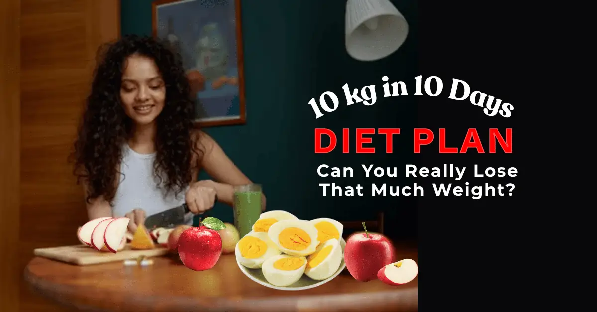 10 kg in 10 Days