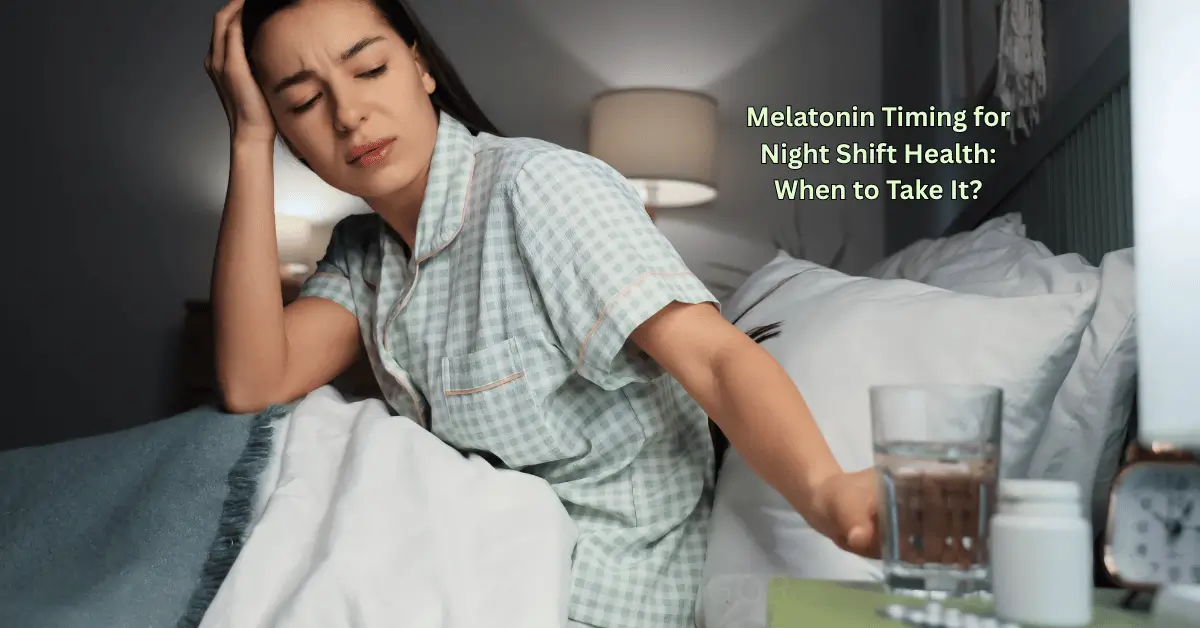Melatonin Timing for night shift workers