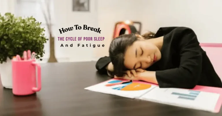 Poor Sleep and Fatigue