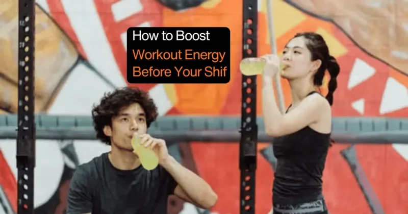 Boost Workout Energy Before Your Shift