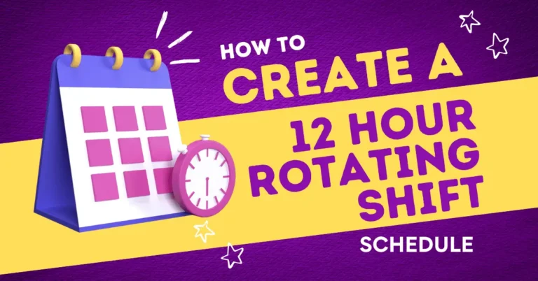 Create a 12 Hour Rotating Shift Schedule
