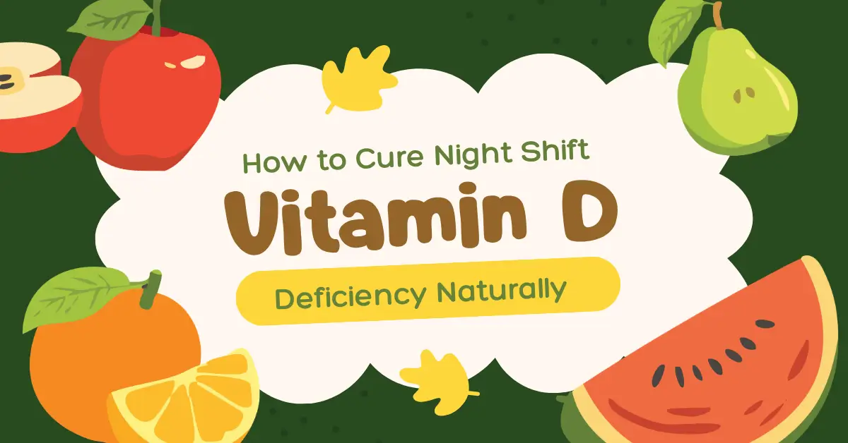 How to Cure Night Shift Vitamin D