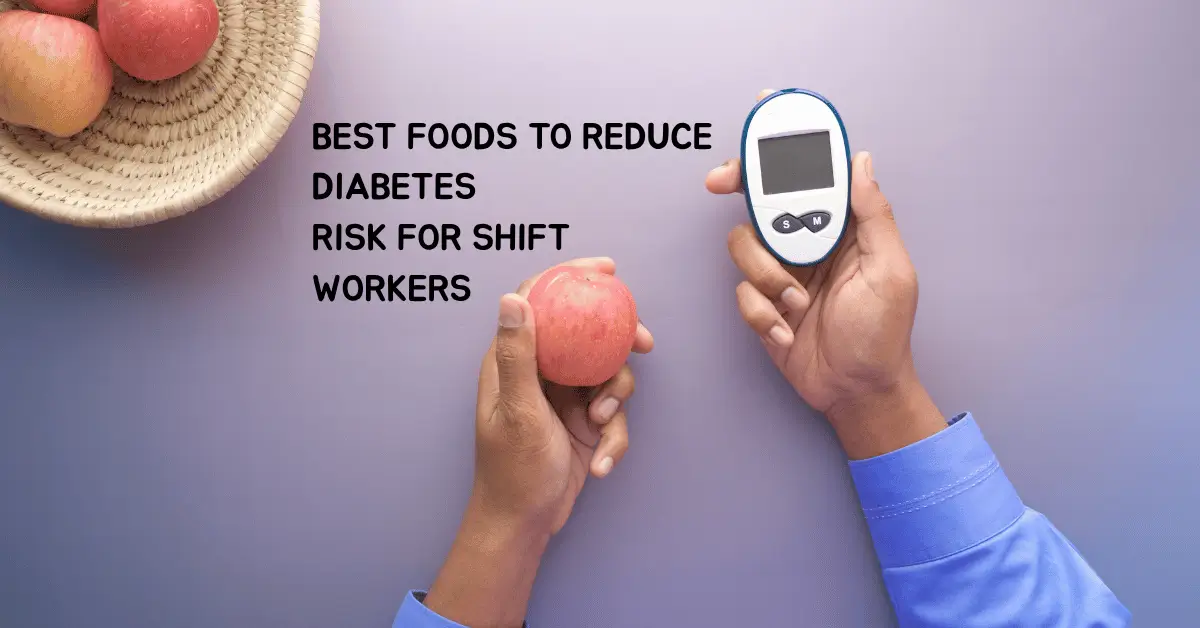 Reduce Diabetes Risk for Shift Workers